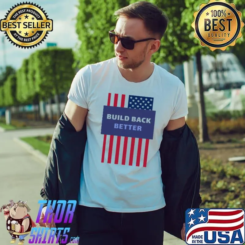 Awesome Build Back Better American Flag USA Unisex T-Shirt Unisex