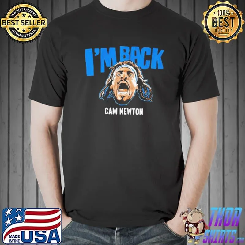 Awesome Cam newton I'm back Unisex