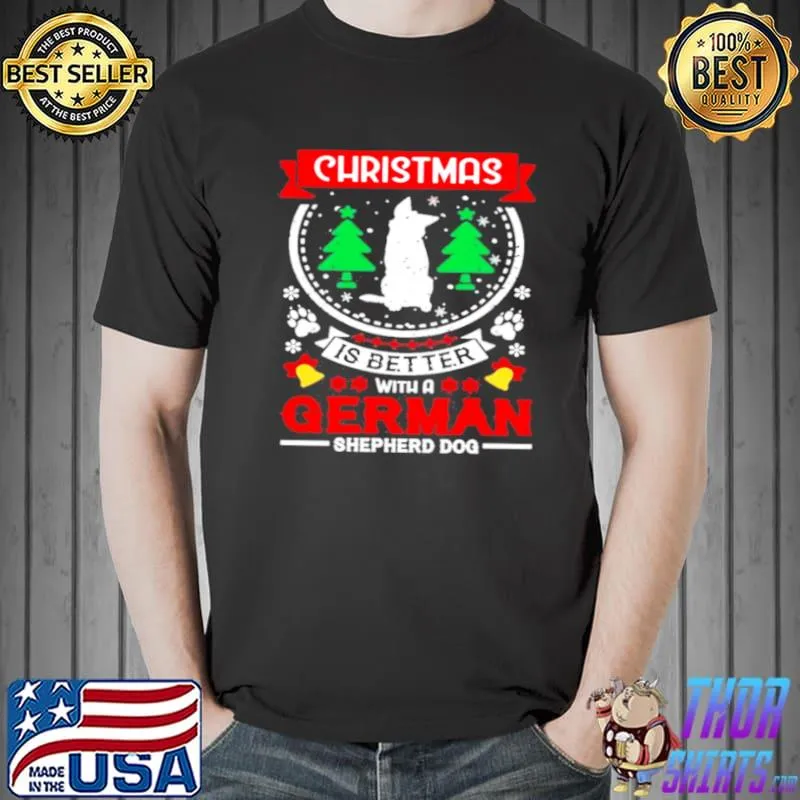 Awesome Christmas is better with a German shepherd dog Christmas 2021 TShirt Unisex