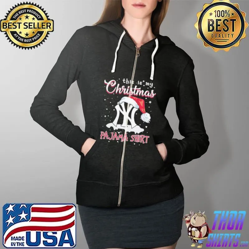 Awesome Cool This is My Christmas Pajama New York Yankees Shirt Full Zip Hooded