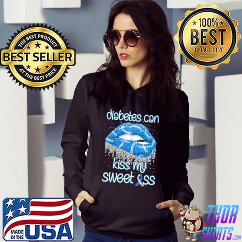 Awesome Diabetes Can Kiss My Sweet Ass Shirt