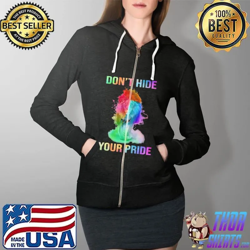 Awesome don't hide Your Pride Lion Watercolor Shirt Full Zip Hooded