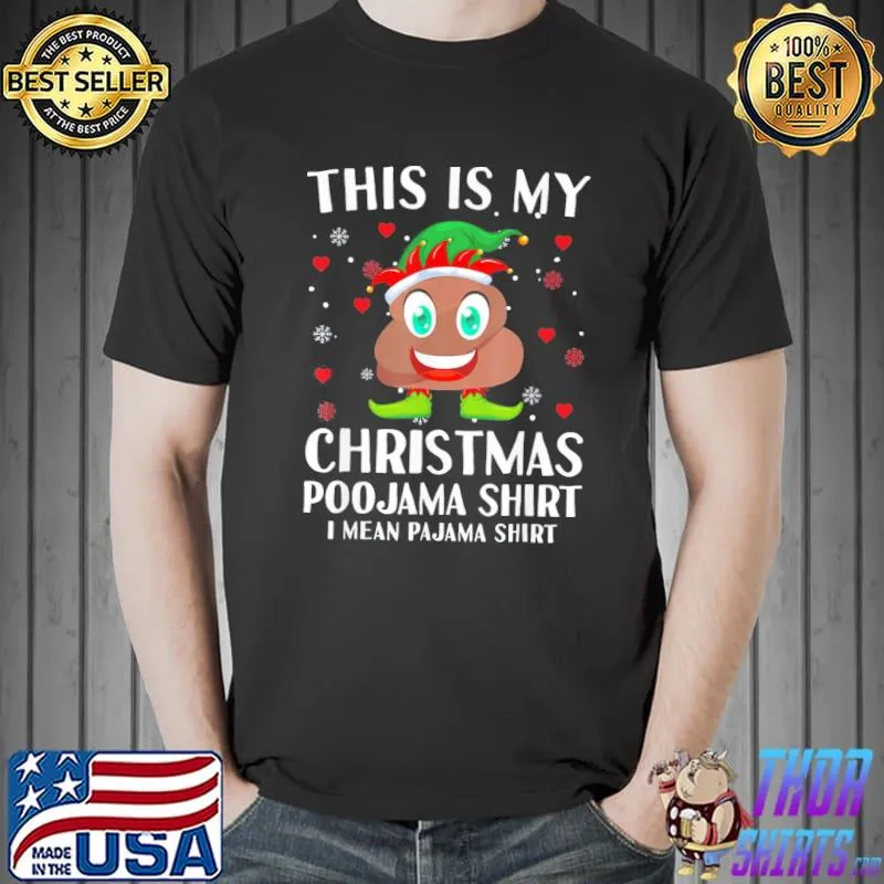 Awesome elf Poop Pajama This Is My Christmas Poojama Shirt Unisex