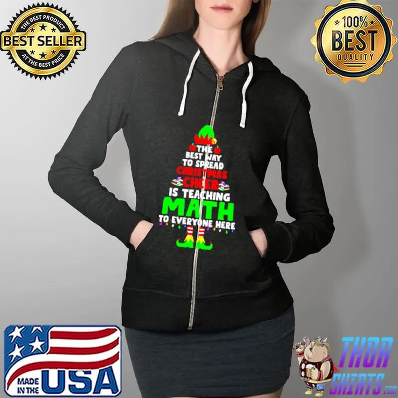 Awesome elf the best way to spread Christmas cheer is teaching math s Full Zip Hooded
