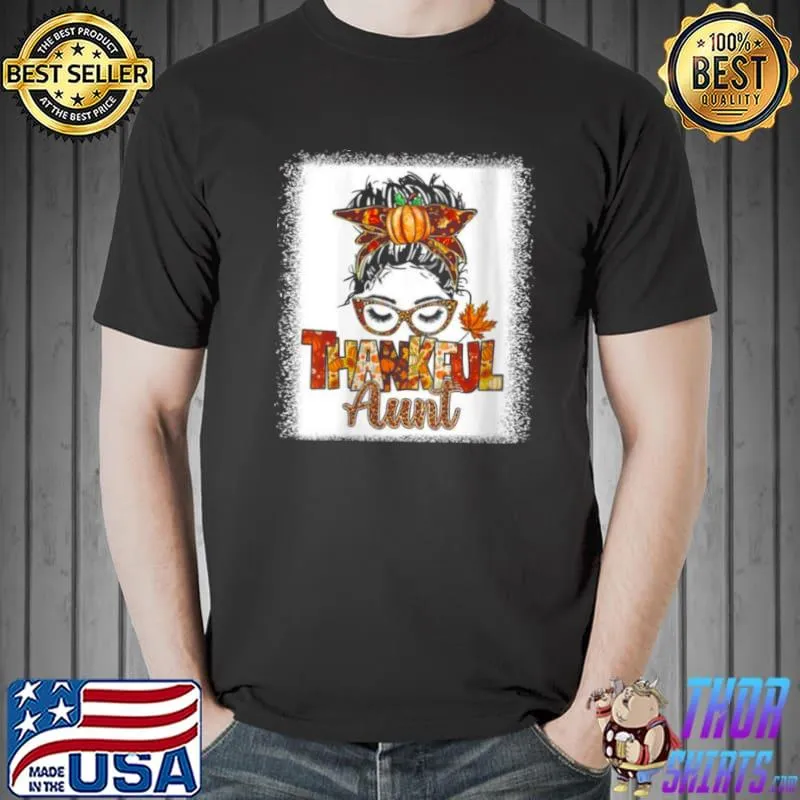 Awesome Fall Mom One Thankful Aunt Messy Bun Pumpkins Season Shirt