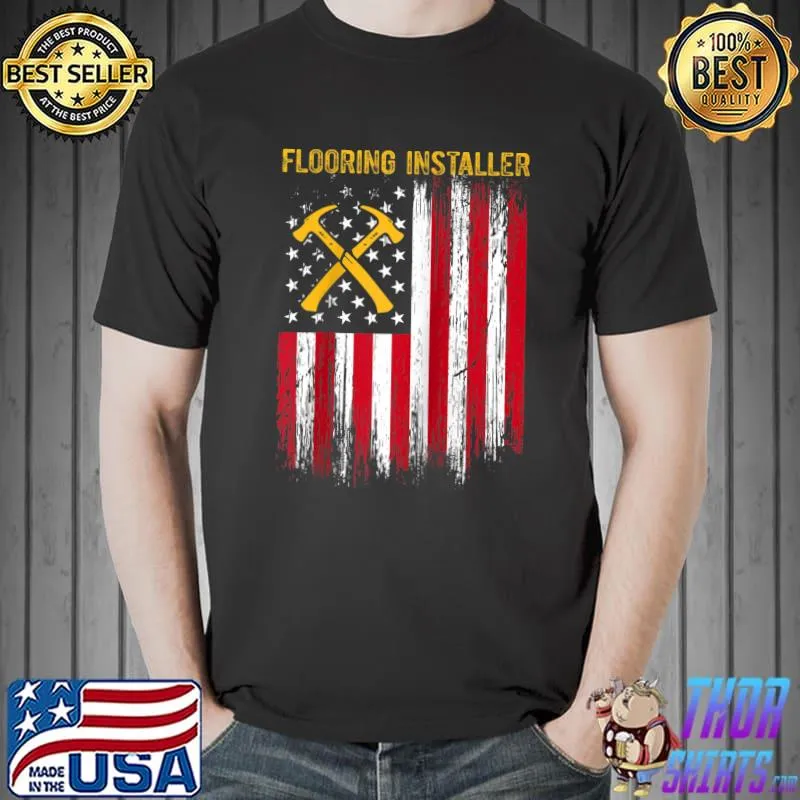 Awesome flooring Installer Contractor Floor Installation American flag T-s Unisex