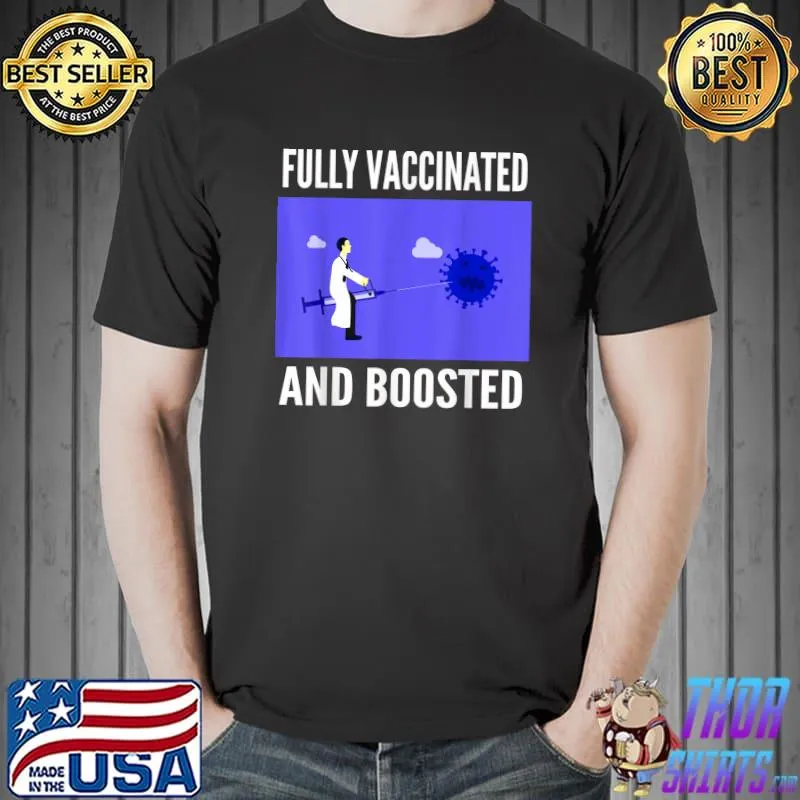 Awesome fully Vaccinated and Boosted Funny Cool Cute 2020 2021 2022 T-Shirt Unisex