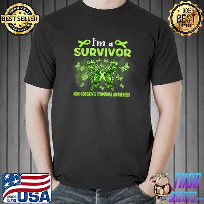 Awesome green Butterfly I’m A Survivor Lymphoma Awareness T Shirt Unisex