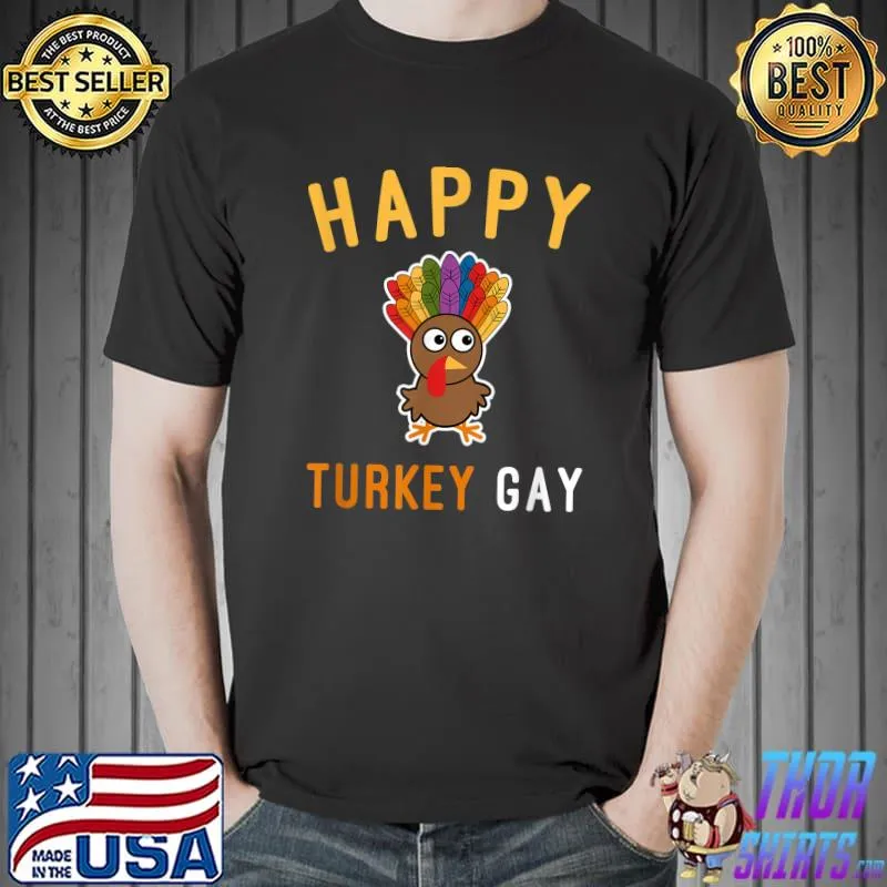 Awesome Happy Turkey Gay LGBT Gay Lesbian Pride Thanksgiving Holiday T-Shirt