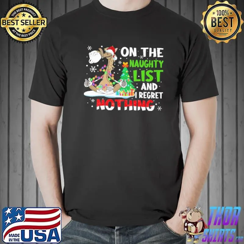 Awesome Horse Christmas On The Naughty List And I Regret Nothing Shirt Unisex