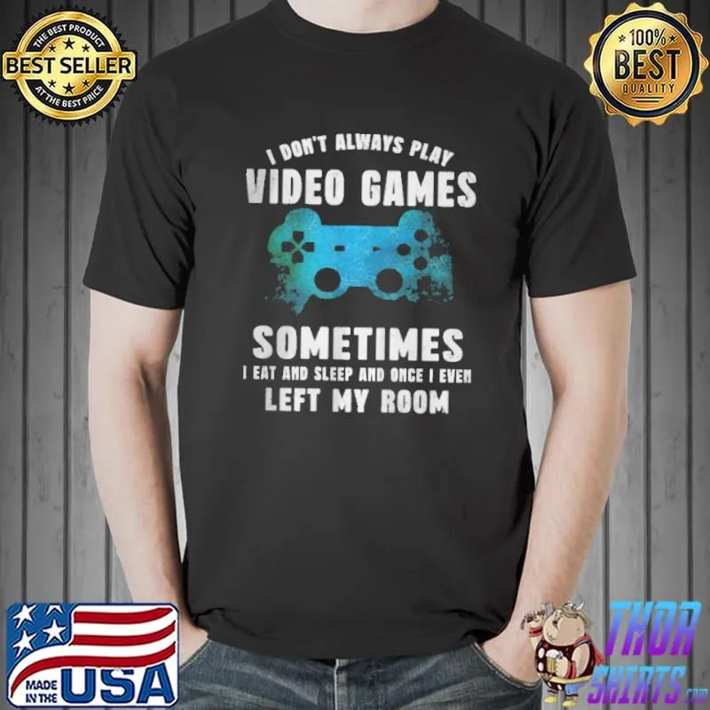 Awesome i don't always play video games video gamen boys shirt