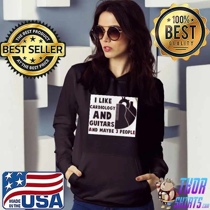Awesome I Like Cardiology And Guitars And Maybe 3 People Shirt