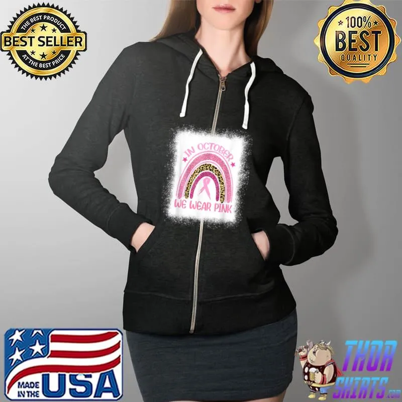 Awesome In October We Wear Pink Leopard Breast Cancer Awareness Tee T Shirt Full Zip Hooded
