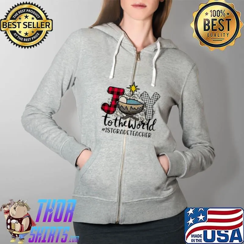 Awesome Joy To The World 1st Grade Teacher Christmas Sweater Shirt Full Zip Hooded