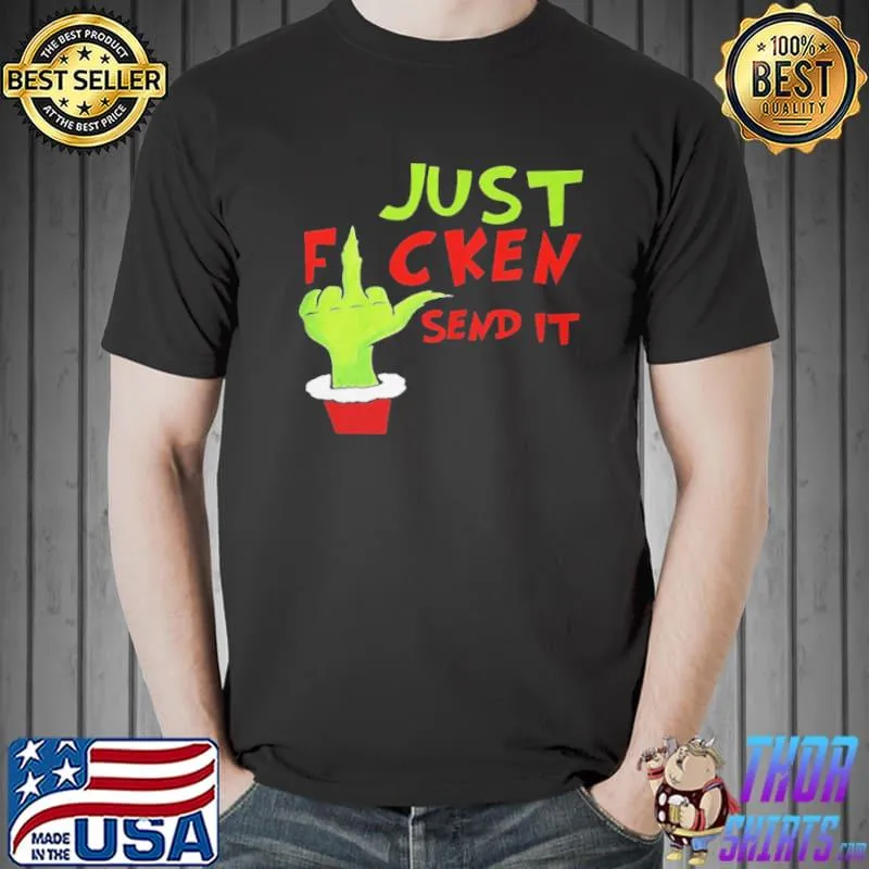 Awesome Just ficken send it Unisex