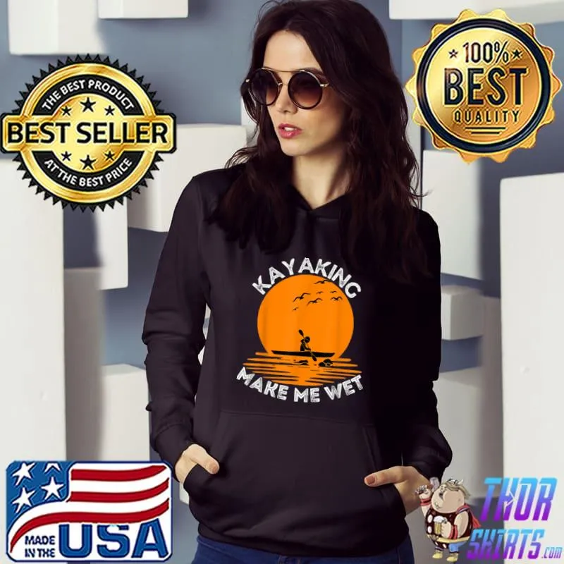 Awesome Kayaking Makes Me Wet Vintage T Shirt