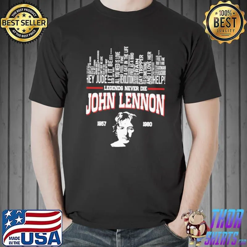 Awesome Legends never die John lennon 1957 1980 Unisex