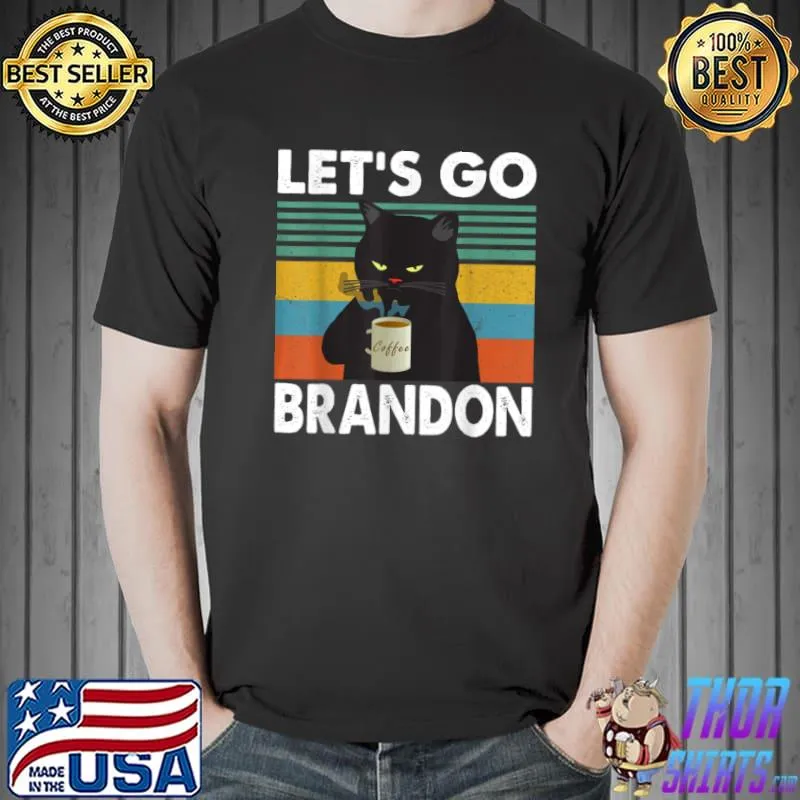 Awesome Let’s Go Brandon Chant Funny Coffee Cat Vintage T Shirt Unisex