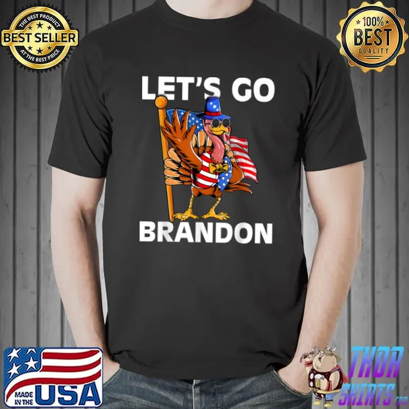 Awesome Let’s Go Brandon Turkey US Flag Conservative Lets Go Brandon T Shirt Unisex