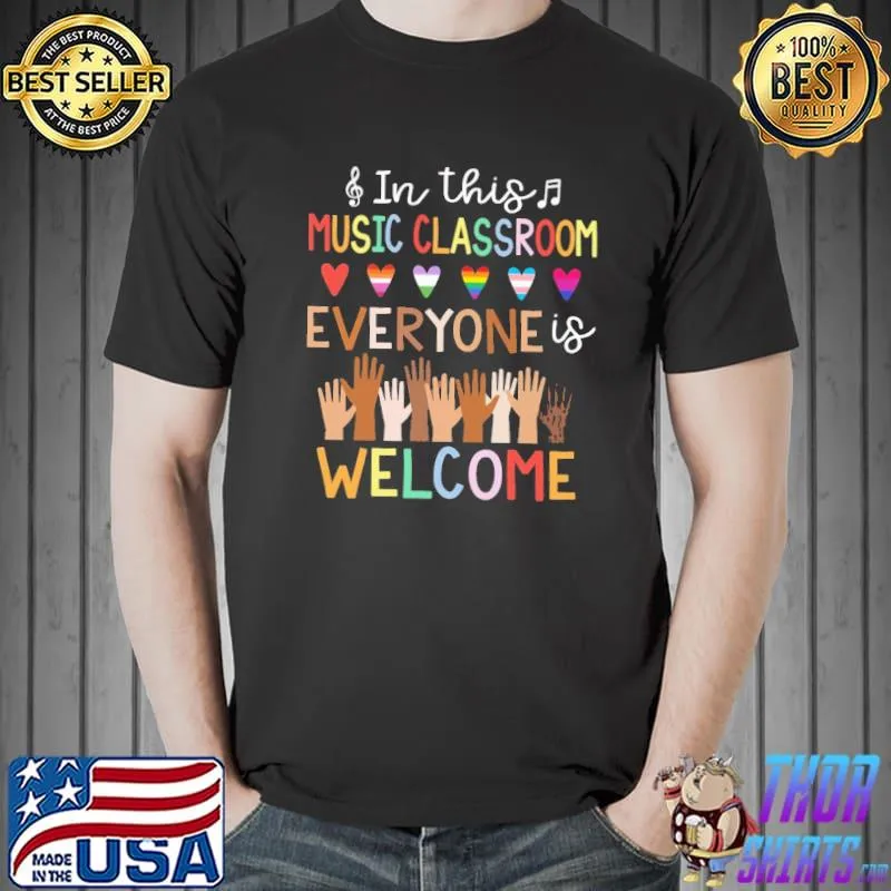 Awesome Music - In this music classroom everyone is welcome Shirt Unisex