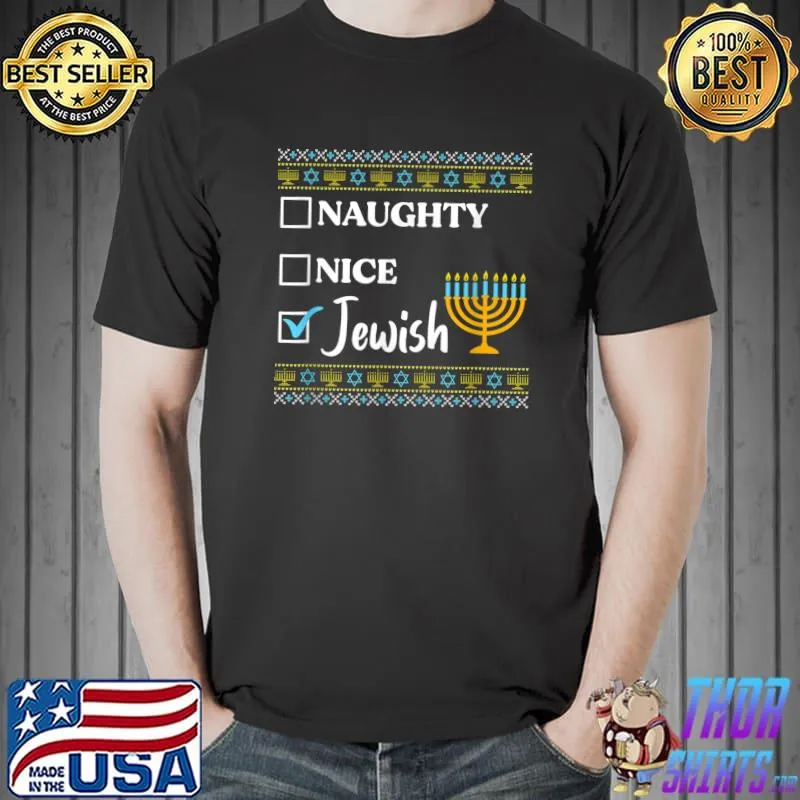Awesome Nice Naughty Jewish Ugly Hanukkah Sweater Chanukah Jew Gift T-Shirt Unisex