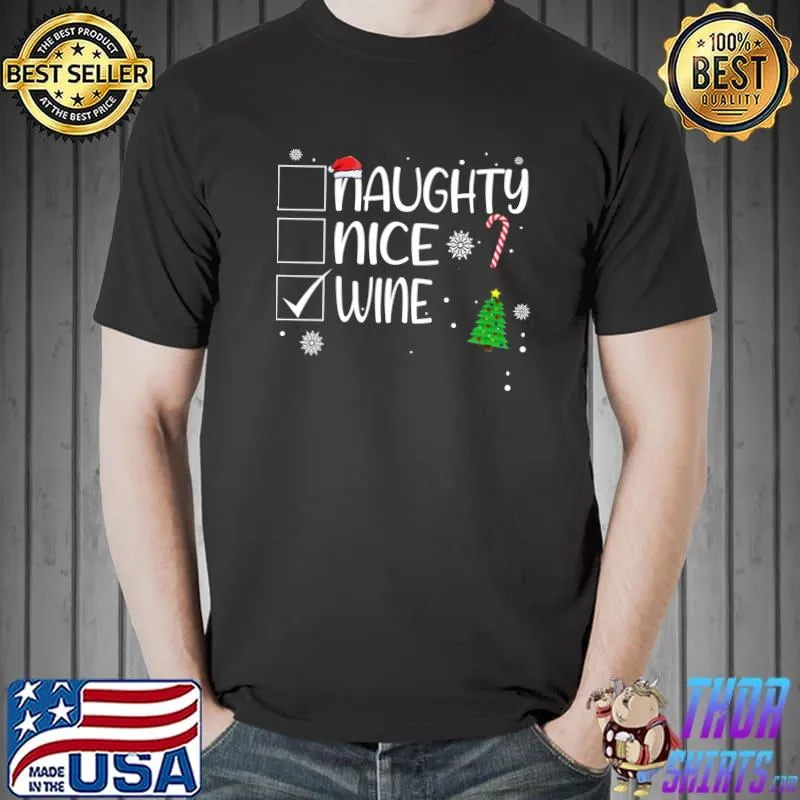 Awesome Nice Naughty Wine Christmas Naughty Family Group Funny Wine T- Unisex