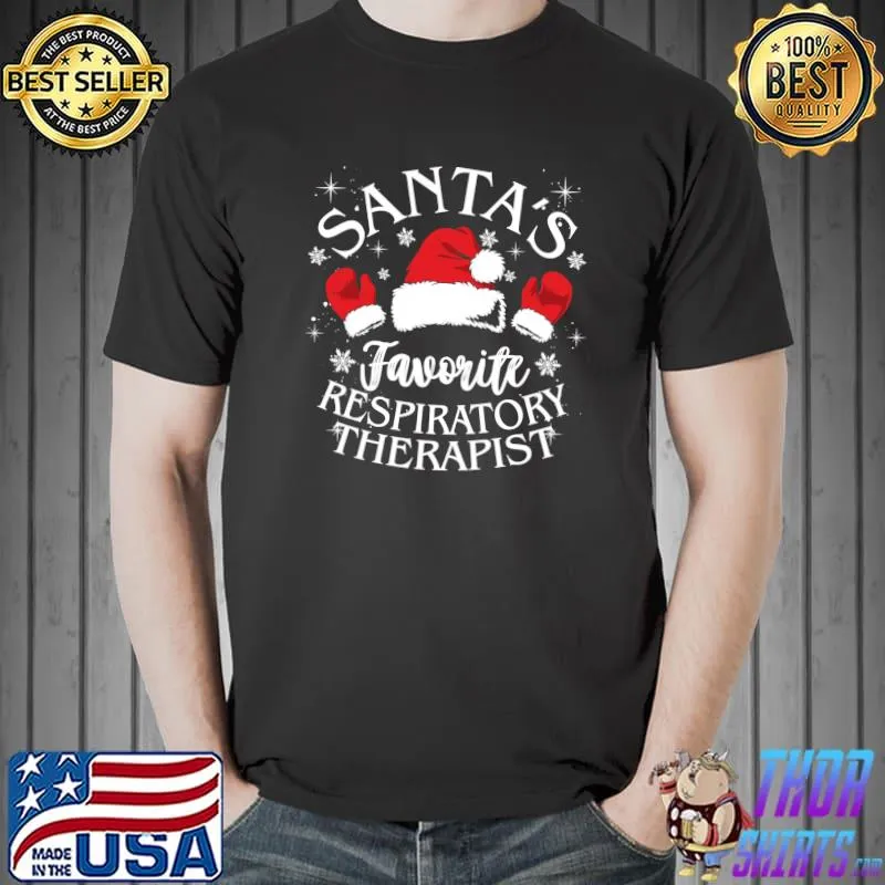 Awesome nursing Christmas Santa's Favorite Respiratory Therapist T-Shirt Unisex
