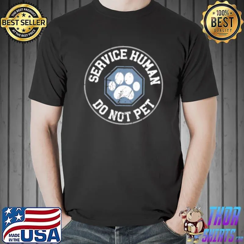 Awesome Official Service Human do not pet 2021 tee shirt