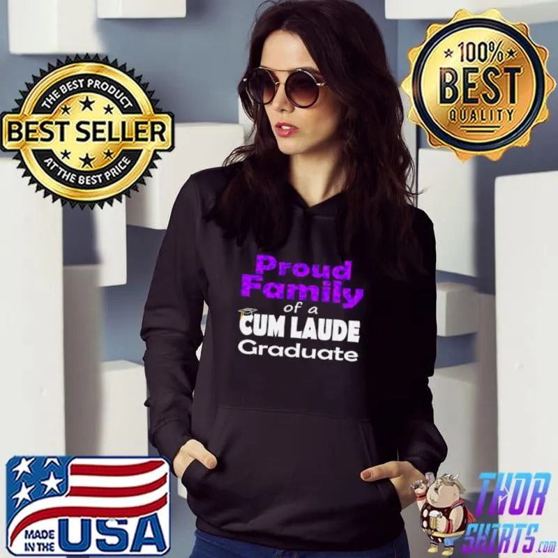 Awesome Proud Family 2021 Cum Laude Class of 2021 Graduate Family Shirt Hoodie