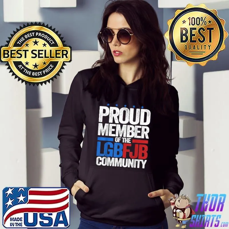 Awesome proud Member Of LGBFJB Community, Funny Anti Biden Men Women T-Shirt