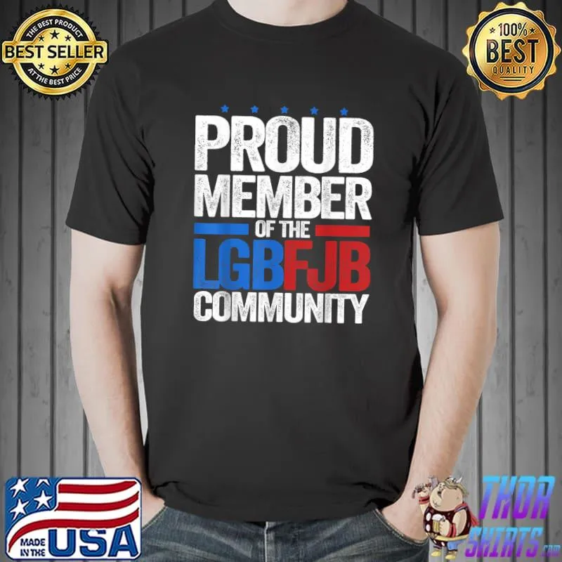 Awesome proud Member Of LGBFJB Community, Funny Anti Biden Men Women T-Shirt Unisex