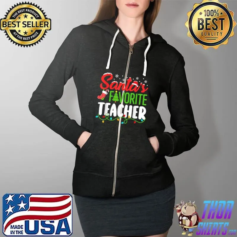 Awesome santa's Favorite Teacher Christmas Teach Elf Women Men Funny T-Shirt Full Zip Hooded