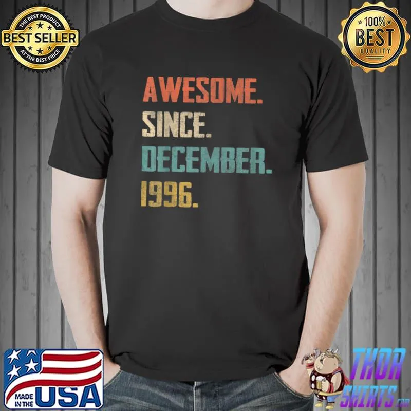 Awesome Since December 1996 25th Birthday Funny T-Shirt Unisex