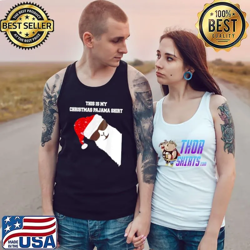 Awesome This Is My Christmas Pajama Alpaca Llama Xmas T Shirt Tank Top