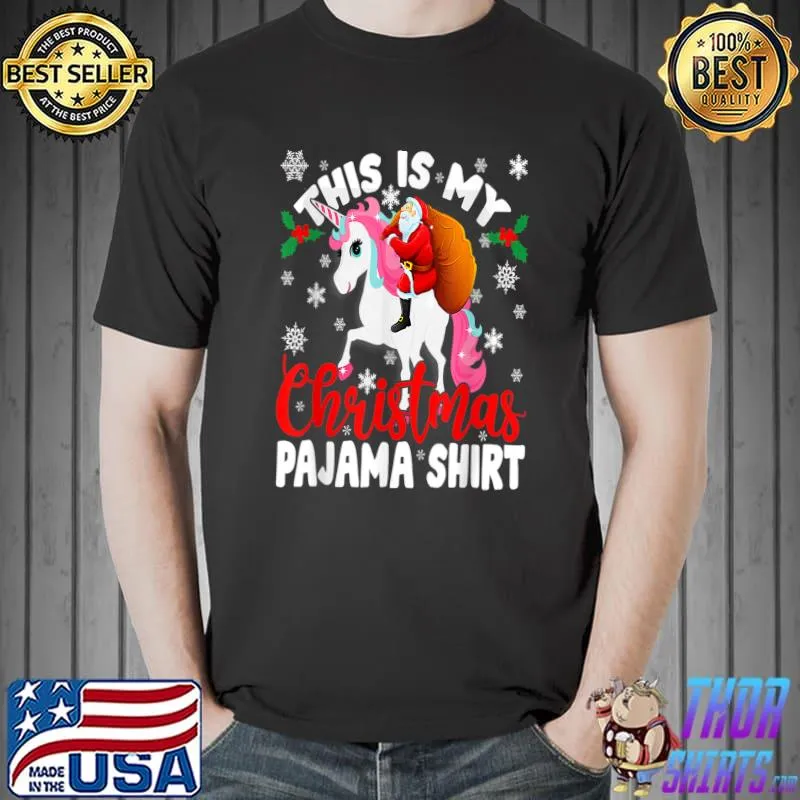 Awesome this Is My Christmas Pajama Santa Unicorn T-Shirt Unisex