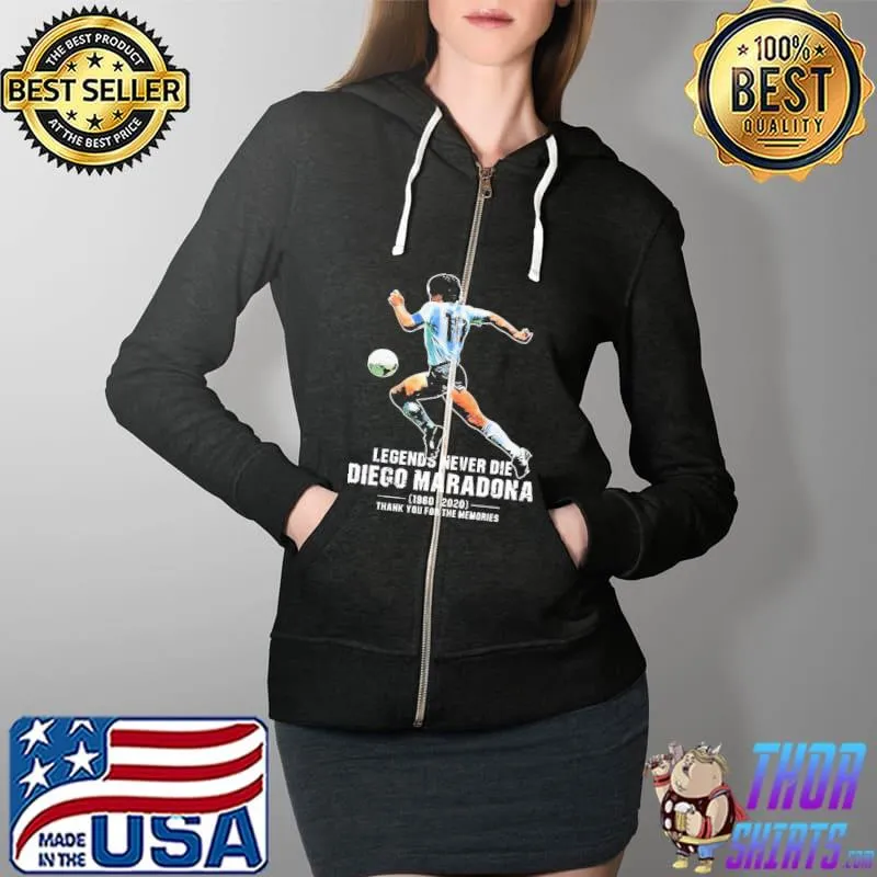 Awesome Top Legends Never Die Diego Maradona 1960 2020 Thank You For The Memories Shirt Full Zip Hooded