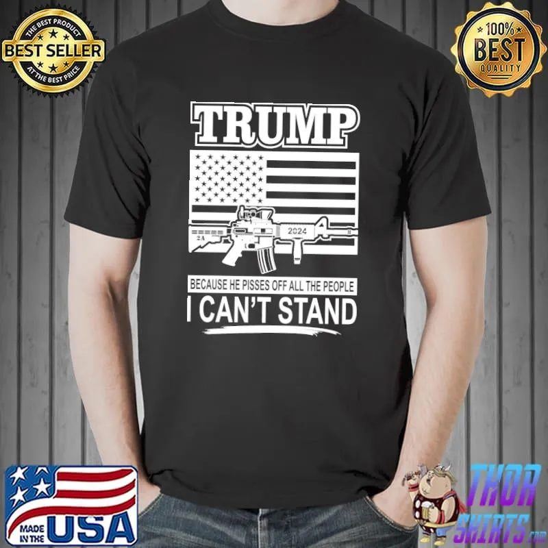 Awesome Trump Because He Pisses Off All The People I Can't Stand Usa Flag Unisex