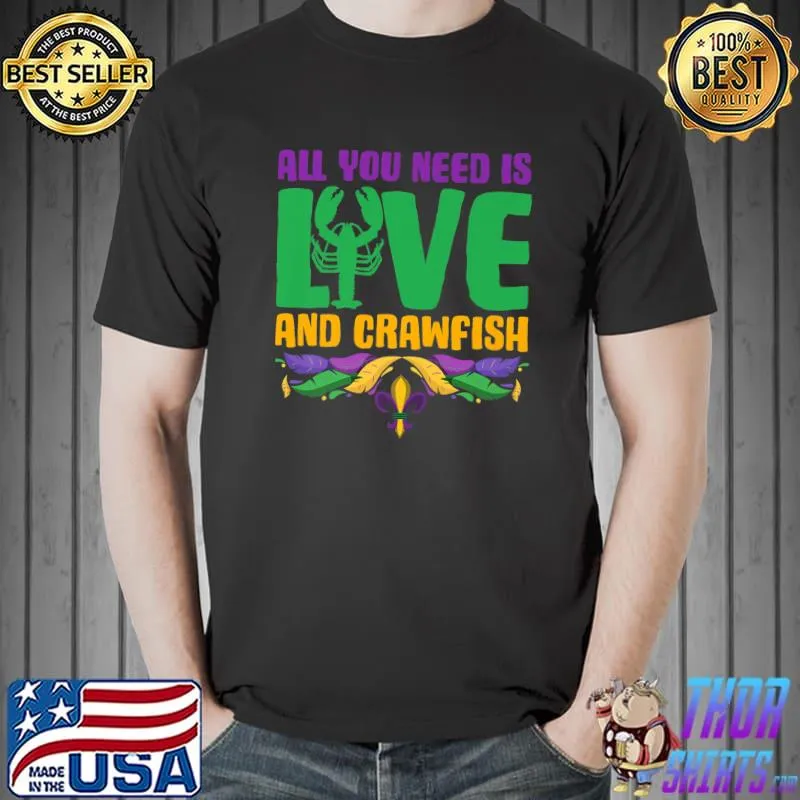 Awesome You Need Is Love And Crawfish Festival Costume Mardi Gras T-Shirt Unisex