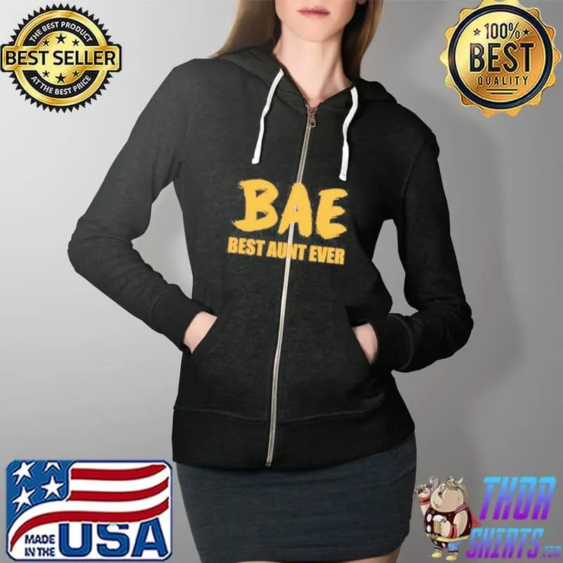 BAE BEST AUNT EVER SHIRT Full Zip Hooded