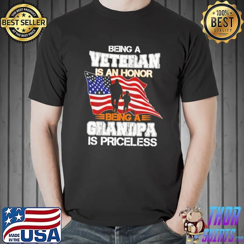 Being Veteran IS An Honor Being A Grandpa Is Priceless American Flag Shirt Unisex