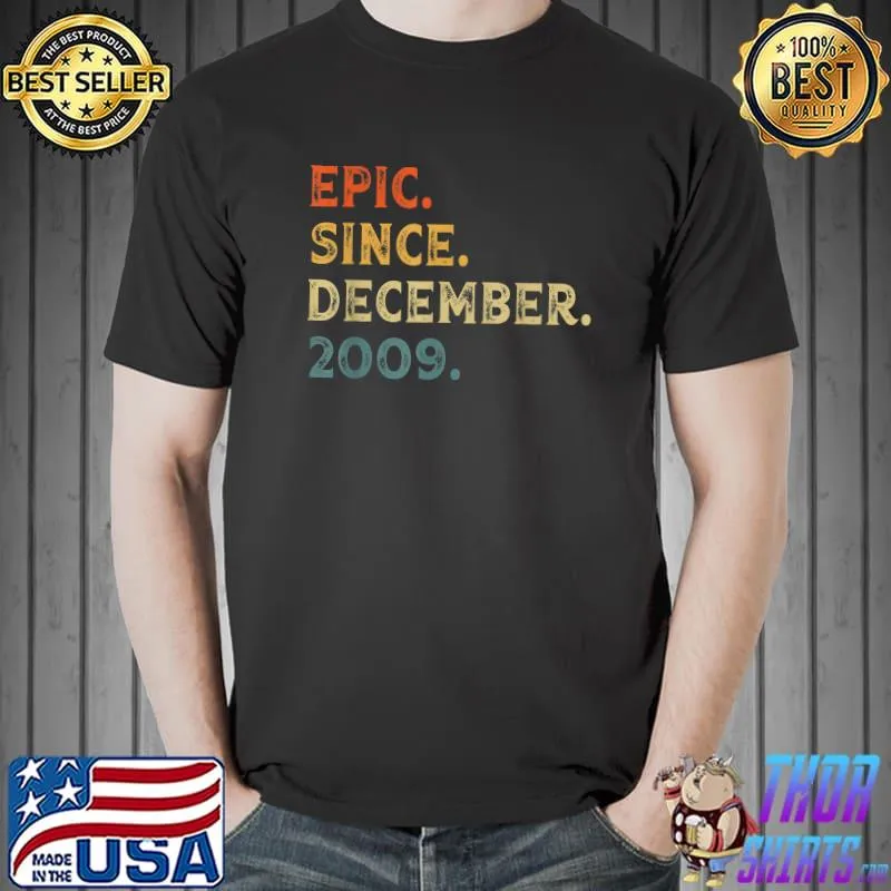 Best 12th Birthday Gifts 12 Yrs Old Epic Since December 2009 T-Shirt Unisex