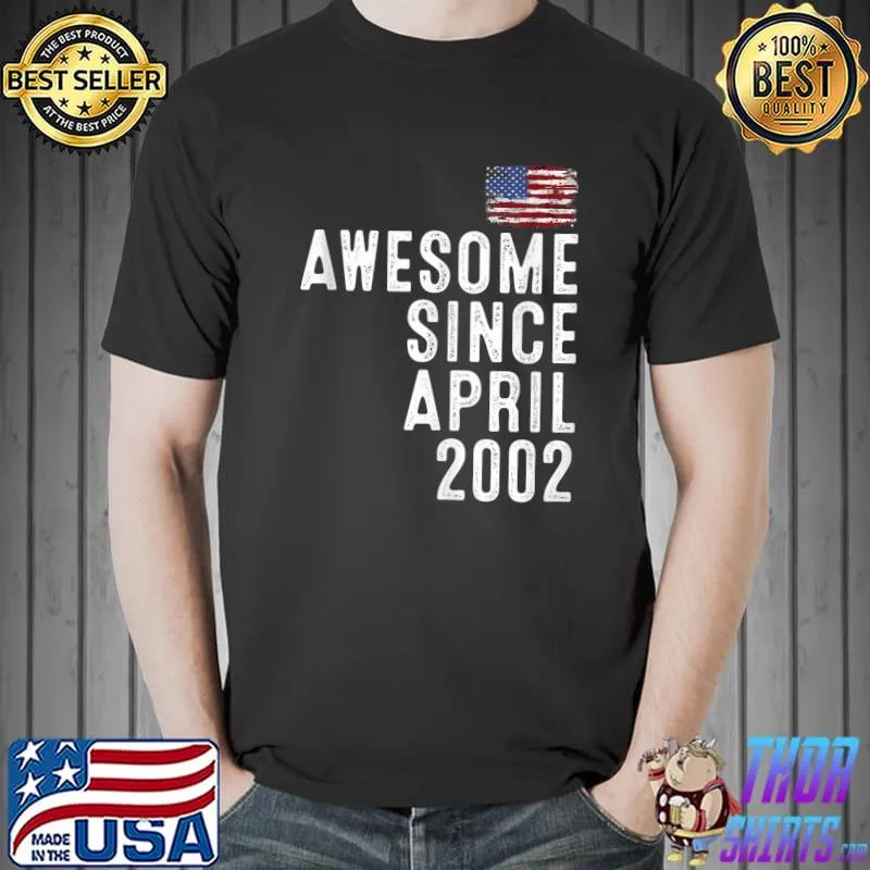 Best 20 year old awesome since april 2002 20th birthday T-s Unisex
