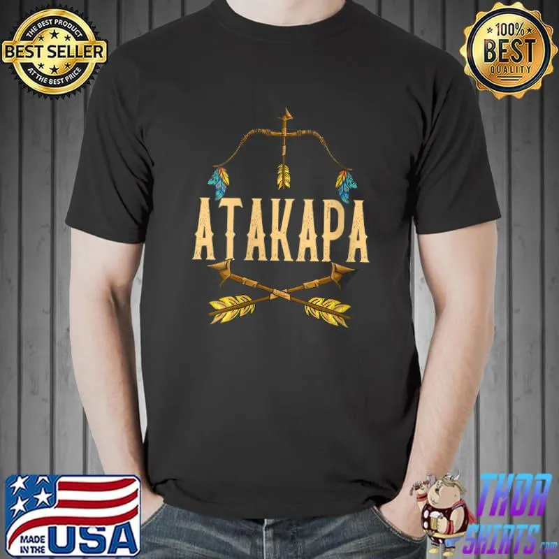 Best atakapa Heritage Native American Race Atakapa Tribe Related T-Shirt Unisex