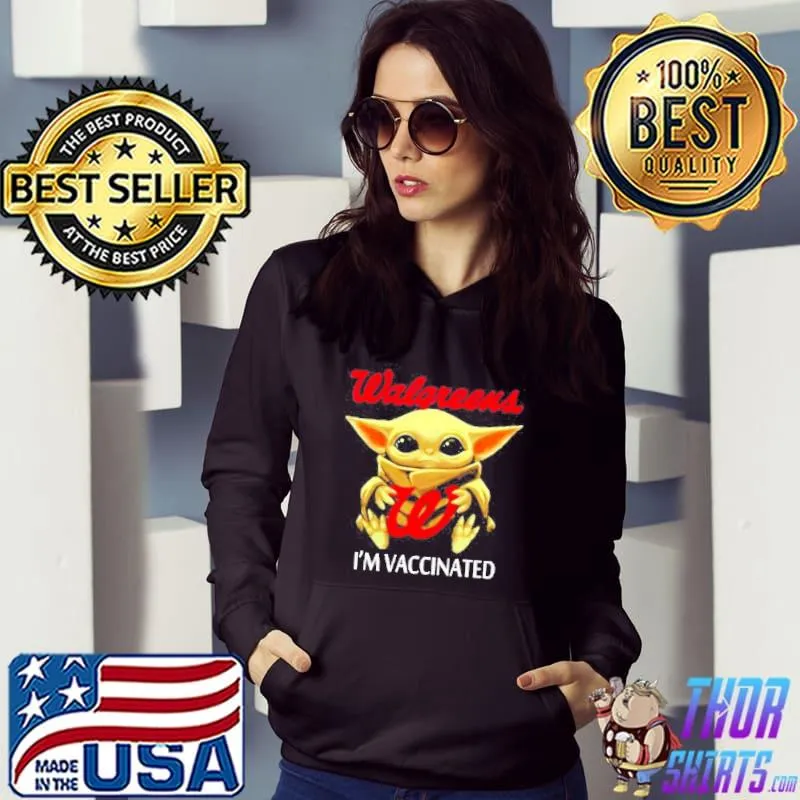 Best Baby yoda hug walgreens im vaccinated shirt