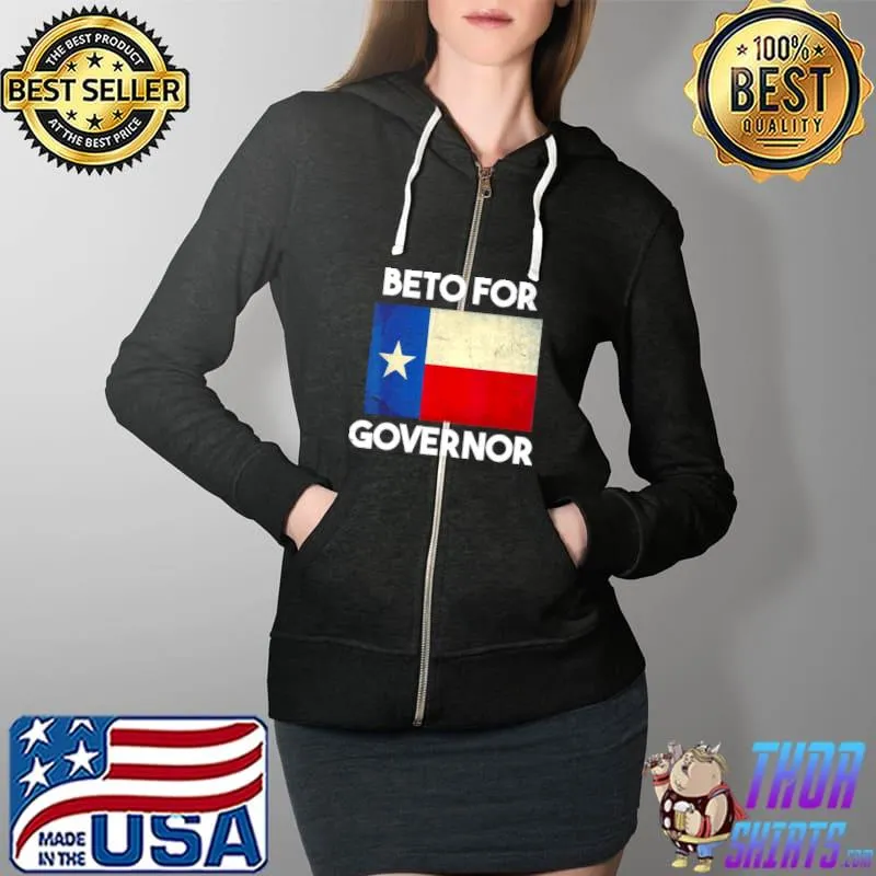Best Beto for Governor Texas Vote O’Rourke 2022 Anti Abbott Shirt Full Zip Hooded