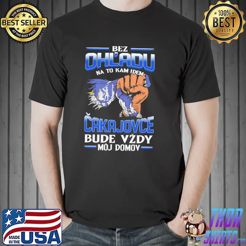 Best bez OhL'adu Cakajovce Hradok Bude Vzdy Moj Domov Shirt Unisex