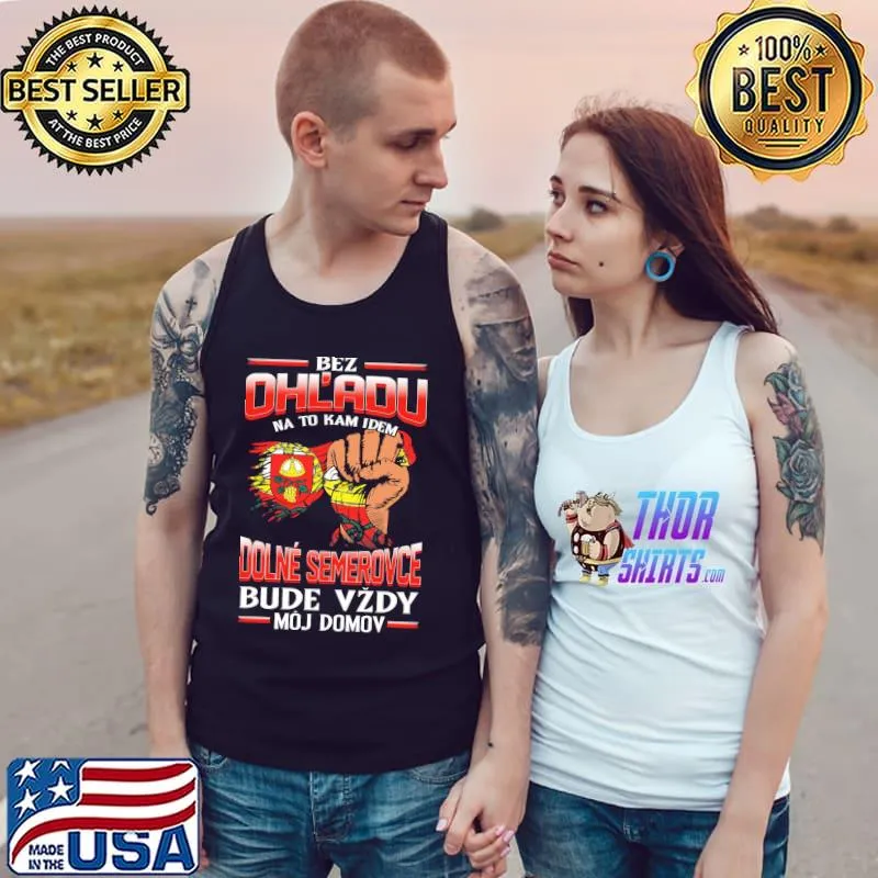 Best bez OhL'adu Dolne Semerovce Bude Vzdy Moj Domov Shirt Tank Top