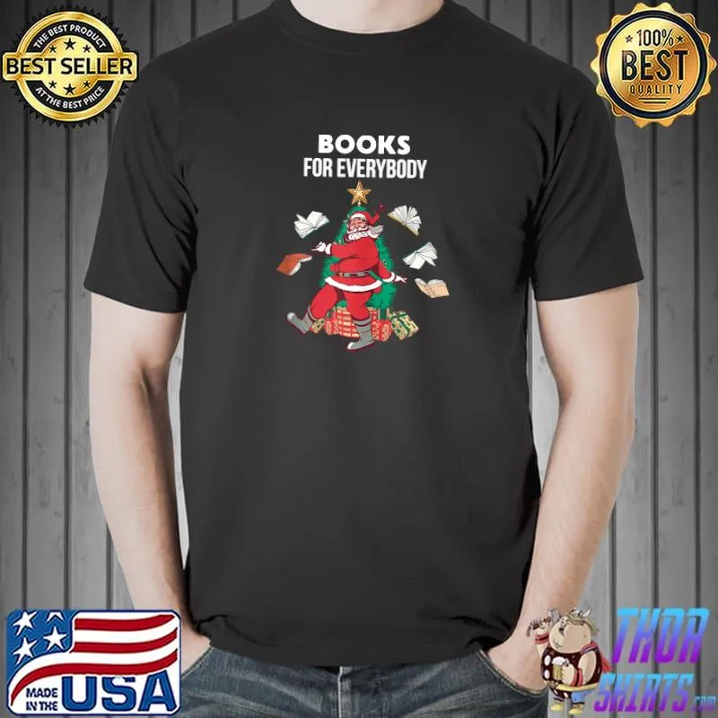 Best books For Everybody Christmas Santa Sleigh Xmas Reading Fan T-Shirt Unisex