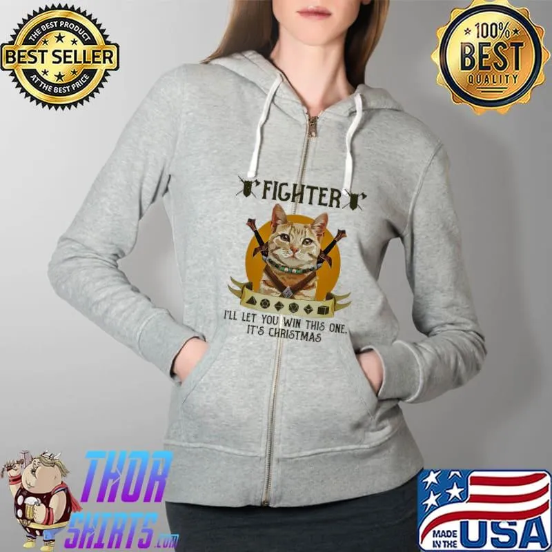 Best Cat Fighter I'll Let You Win This One It's Christmas Shirt Full Zip Hooded