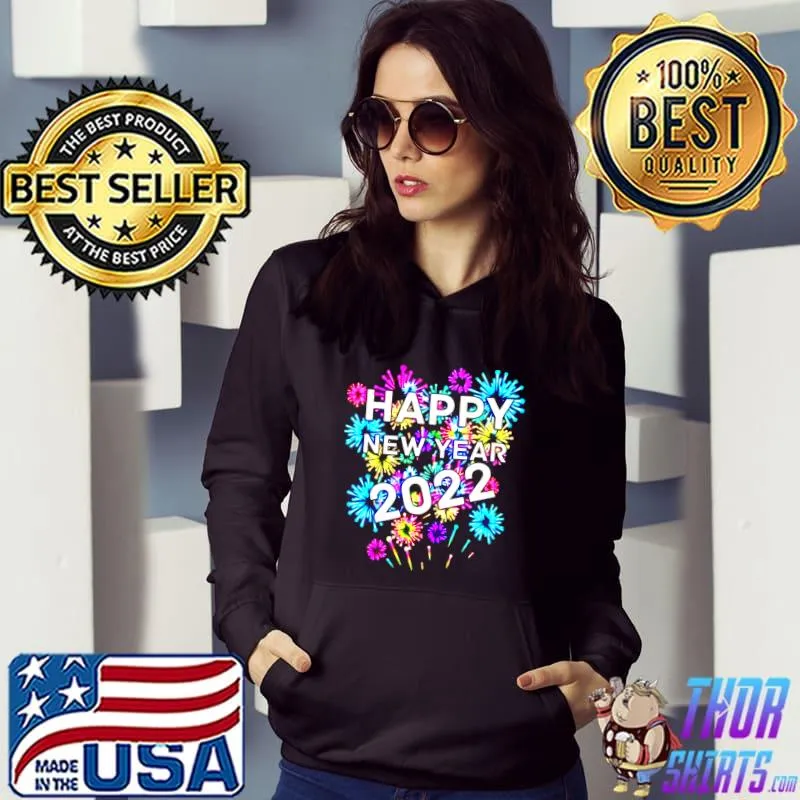 Best colorful Fireworks Happy New Year 2022 T-Shirt